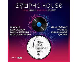 Bilety na koncert SYMPHO HOUSE | MUZYKA KLUBOWA SYMFONICZNIE | Poznań - 14-07-2022