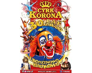 Bilety na koncert Cyrk Korona - Urodzinowo Bajkowo w Koziegłowach - 21-05-2022 Bilety na koncert Cyrk Korona - Urodzinowo Bajkowo w Koziegłowach - 21-05-2022
