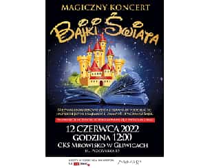 Bilety na koncert Magiczny Koncert - Bajki Świata w Gliwicach - 12-06-2022