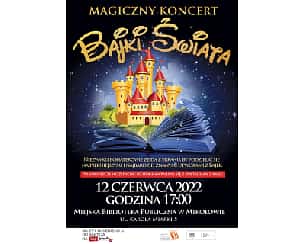 Bilety na koncert Magiczny Koncert - Bajki Świata w Mikołowie - 12-06-2022