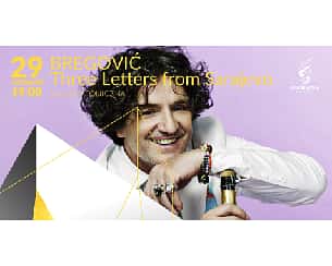 Bilety na koncert BREGOVIĆ | Three Letters from Sarajevo w Szczecinie - 29-06-2022
