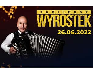 Bilety na koncert Marcin Wyrostek / Galowy koncert jubileuszowy w Katowicach - 26-06-2022