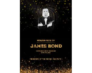 Bilety na koncert GOLDEN HITS OF JAMES BOND Z TOWARZYSZENIEM ORKIESTRY SYMFONICZNEJ w Koszalinie - 19-11-2022