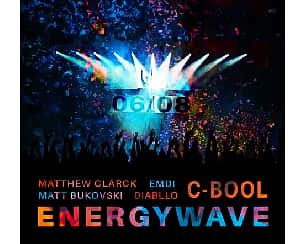 Bilety na koncert Energywave - C - BOOL, Matthew Clarck, Matt Bukovski, DIABLLO, Emdi w Bydgoszczy - 06-08-2022 Bilety na koncert Energywave - C - BOOL, Matthew Clarck, Matt Bukovski, DIABLLO, Emdi w Bydgoszczy - 06-08-2022