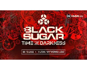 Bilety na koncert Black Sugar - Time of Darkness w Łodzi - 08-10-2022