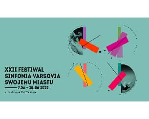 Bilety na XXII Festiwal Sinfonia Varsovia Swojemu Miastu