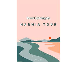 Bilety na koncert Paweł Domagała - Narnia Tour w Radomiu - 18-11-2022