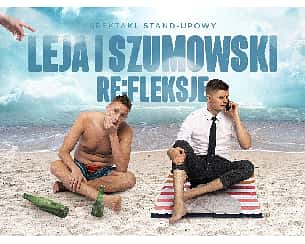 Bilety na kabaret Stand-up: Piotrek Szumowski i Michał Leja - RE:FLEKSJE w Bydgoszczy - 25-05-2022