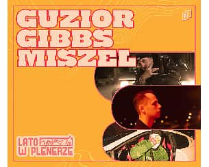 Bilety na koncert GUZIOR x GIBBS x MISZEL | Poznań - 06-08-2022