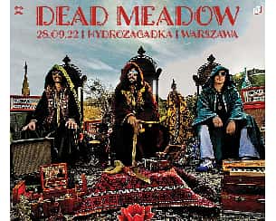 Bilety na koncert Dead Meadow | Warszawa - 28-09-2022