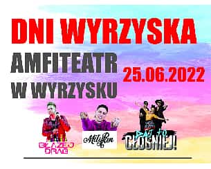 Bilety na koncert Dni Wyrzyska 2022 - Błażej Drab, MiłyPan, Daj To Głośniej - 25-06-2022