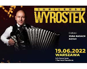 Bilety na koncert MARCIN WYROSTEK – Jubileuszowy Koncert Galowy w Warszawie - 19-06-2022