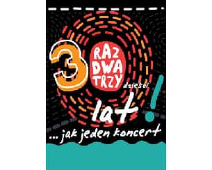 Bilety na koncert Raz Dwa Trzy - 30 lat jak jeden koncert... w Warszawie - 10-10-2022