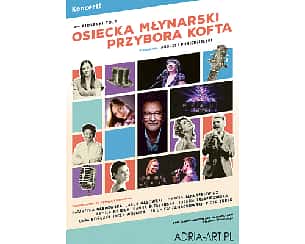 Bilety na koncert Piosenki to...? – koncert Osiecka, Młynarski, Przybora, Kofta. Prowadzenie: A. Poniedzielski - wystąpią: A. Poniedzielski, H. Śleszyńska i inni w Płocku - 05-08-2022