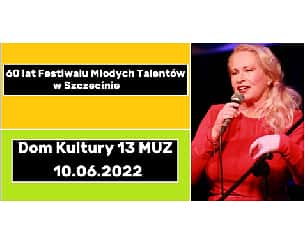 Bilety na 60 lat Festiwalu Młodych Talentów w Szczecinie