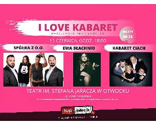 Bilety na kabaret I Love Kabaret - Ewa Błachnio, Kabaret Ciach, Spółka z o.o. w Otwocku - 15-06-2022
