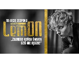 Bilety na koncert LemON: 10-lecie  w Kielcach - 18-09-2022