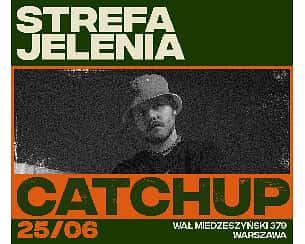 Bilety na koncert STREFA JELENIA: CATCHUP w Warszawie - 25-06-2022