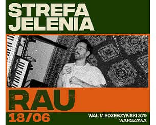 Bilety na koncert STREFA JELENIA: RAU w Warszawie - 18-06-2022