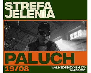 Bilety na koncert STREFA JELENIA: PALUCH w Warszawie - 19-08-2022