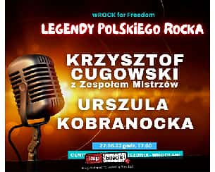 Bilety na koncert Legendy polskiego rocka - wROCK for Freedom 2022: Krzysztof Cugowski z Zespołem Mistrzów, Kobranocka, Urszula we Wrocławiu - 27-08-2022