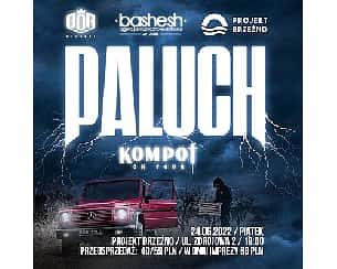 Bilety na koncert Paluch | KOMPOT ON TOUR | Projekt Brzeźno w Gdańsku - 24-06-2022