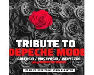Bilety na koncert TRIBUTE TO DEPECHE MODE: Gołębski / Maszyński / Wełyczko play Depeche Mode we Wrocławiu - 22-06-2022