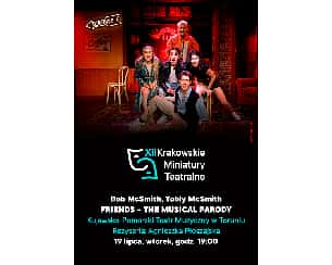 Bilety na spektakl XII KMT: Friends – the musical parody – Teatr Muzyczny w Toruniu - Kraków - 19-07-2022