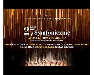 Bilety na koncert Klub 27 Symfonicznie w Katowicach - 21-07-2022