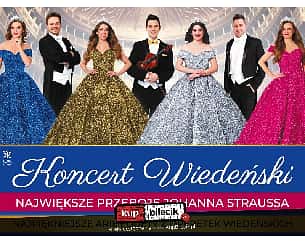 Bilety na koncert Wiedeński - Największe przeboje Johanna Straussa, najpiękniejsze arie i duety w mistrzowskim wykonaniu - TOMCZYK ART we Włocławku - 05-11-2022
