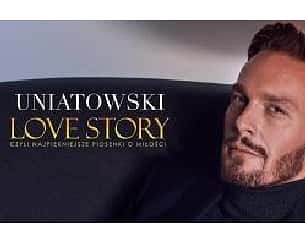 Bilety na koncert Love Story - czyli Najpiękniejsze Piosenki o Miłości - Sławek Uniatowski w Poznaniu - 13-02-2023