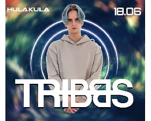 Bilety na koncert TRIBBS | 18.06 | Hulakula w Warszawie - 18-06-2022