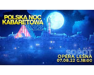 Bilety na koncert Polska Noc Kabaretowa 2022 w Sopocie - 07-08-2022