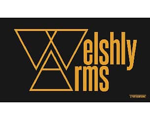 Bilety na koncert Welshly Arms w Warszawie - 22-04-2023