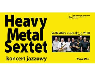 Bilety na koncert Heavy Metal Sextet – koncert jazzowy w Kielcach - 24-07-2022