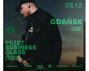 Bilety na koncert Pezet - Business Class Tour - Gdańsk - 03-12-2022