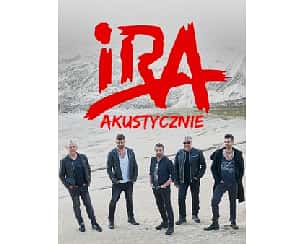 Bilety na koncert IRA Akustycznie w Rzeszowie - 04-03-2023