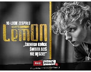 Bilety na koncert LemON - 10 lecie zespołu | goście: Natalia Szroeder, Tomasz Organek w Bydgoszczy - 24-04-2022 Bilety na koncert LemON - 10 lecie zespołu | goście: Natalia Szroeder, Tomasz Organek w Bydgoszczy - 24-04-2022
