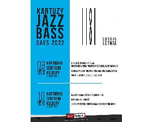 Bilety na koncert Kartuzy Jazz Bass Days - Adam Czerwiński, Tomasz Grzegorski, Kajetan Galas, Ilona Damięcka - 09-07-2022