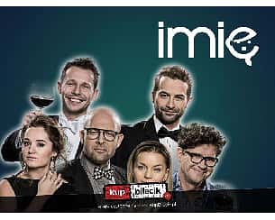Bilety na spektakl Imię - W. Malajkat, M. Foremniak, S. Bobrowski, D. Krempa, M. Hycnar / M. Banasiuk - Włocławek - 01-10-2022 Bilety na spektakl Imię - W. Malajkat, M. Foremniak, S. Bobrowski, D. Krempa, M. Hycnar / M. Banasiuk - Włocławek - 01-10-2022