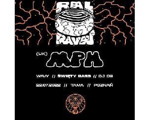 Bilety na koncert ŚWIĘTY BASS feat. MPH (UK) | REAL RAVERS w Poznaniu - 22-07-2022