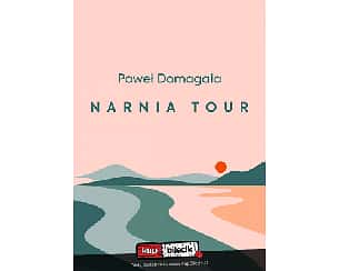 Bilety na koncert Paweł Domagała - Narnia Tour w Szczecinie - 19-11-2022