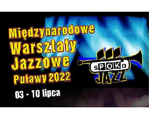Bilety na koncert KARNET Międzynarodowe Warsztaty Jazzowe Puławy 2022 - 04-07-2022