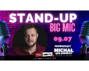 Bilety na kabaret Warsaw Stand-up - Stand-up Big Mic - Warszawa x Michał Kutek - 09-07-2022