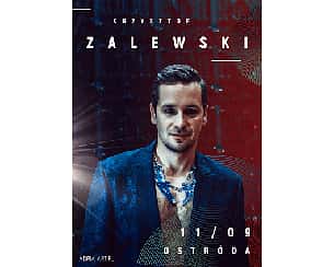 Bilety na koncert Krzysztof Zalewski - Ostróda 2022 - 11-09-2022