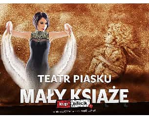 Bilety na spektakl Teatr Piasku - Mały Książę - Rodzinny spektakl Teatru Piasku Tetiany Galitsyny - Mały Książę - Łódź - 03-04-2022