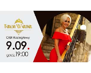 Bilety na koncert Teresa Werner - koncert w Koziegłowach - 09-09-2022