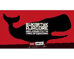 Bilety na koncert Bukartyk | Ajagore - Piotr Bukartyk w Arendzie Lochy Zamkowe w Będzinie - 03-09-2022