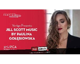 Bilety na koncert Vertigo Presents - Jill Scott Music by Paulina Gołębiowska we Wrocławiu - 27-07-2022