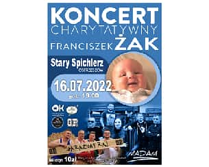 Bilety na koncert Charytatywny koncert dla Franciszka Żaka w Ostrzeszowie - 16-07-2022